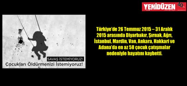AKPnin savaşı: 5 ayda 58 çocuk öldürüldü