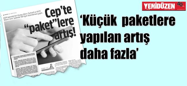 ‘Cep’ paketlerinde zam gündemi