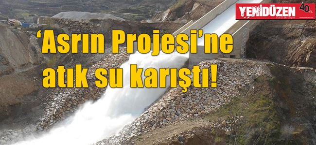 Alaköprü Barajı’na atık sular boşaltıldı
