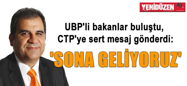 UBPli bakanlar buluştu, CTPye sert mesaj gönderdi