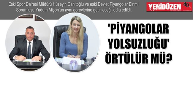 Piyangolarda yeniden DP ve Serdar Denktaş dönemi…