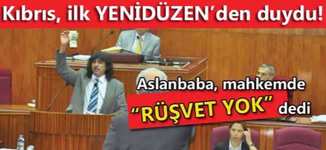 Aslanbaba AĞIZ DEĞİŞTİRDİ