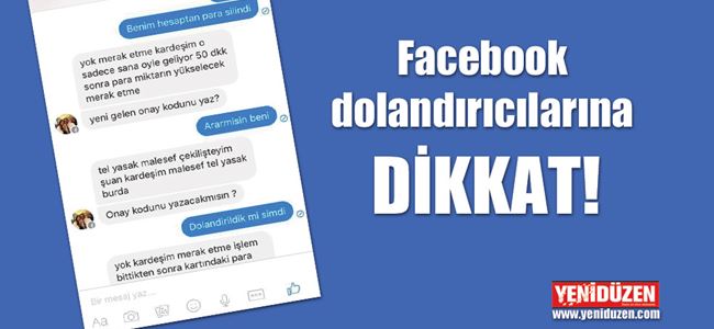 Facebook dolandırıcılarına dikkat!