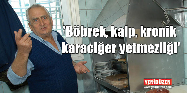 Ciğerci Ahmet’in hayati tehlikesi sürüyor