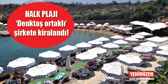 Çatalköy Halk Plajı hükümet kararıyla 49 yıllığına kiralandı!