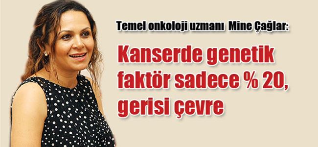 Temel Onkoloji Uzmanı Mine Çağlar: “Kanser haritası çıkarılmalı’’