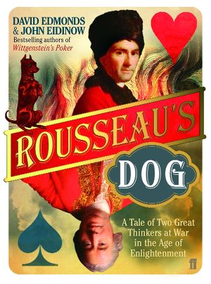 Rousseau’s Dog (Rousseau’nun Köpeği)*