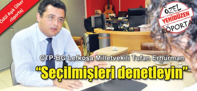 “Seçilmişleri denetleyin”