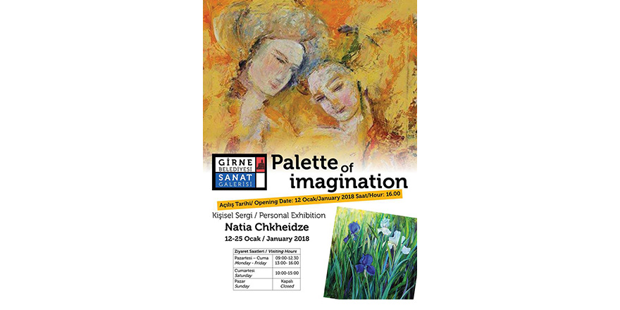 Natia Chkheidze’nin “Palette Of Imagination” sergisi 12 Ocak’ta…