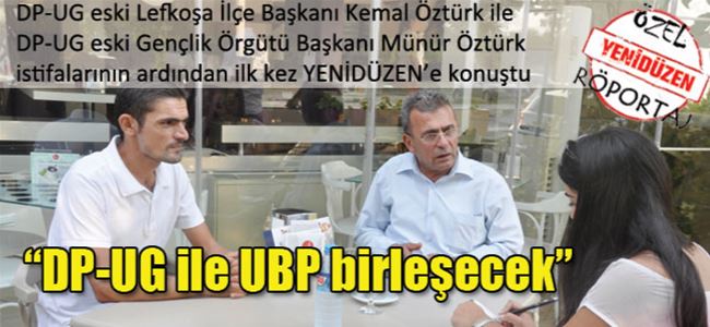 “DP-UG ile UBP birleşecek”