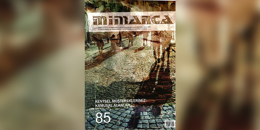 Mimarca Dergisi’nin yeni sayısı çıktı