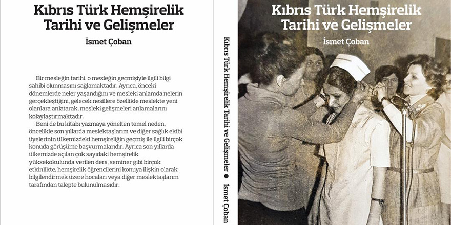 "Kıbrıs Türk Hemşirelik Tarihi" Kitabı Çıktı