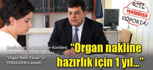 Organ nakline hazırlık için 1 yıl...