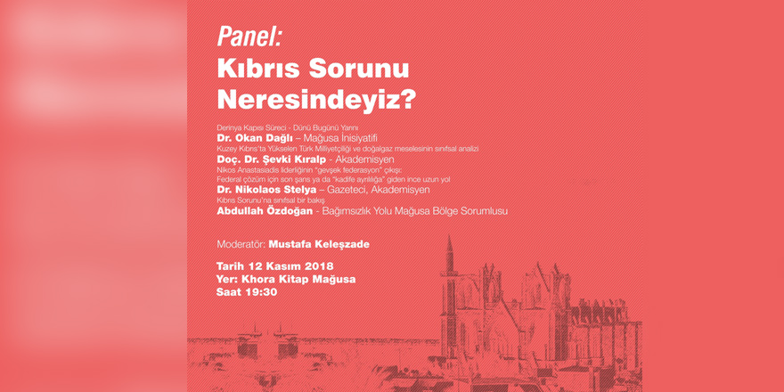 Mağusa Khora’da panel: “Kıbrıs  Sorununun  Neresindeyiz?”