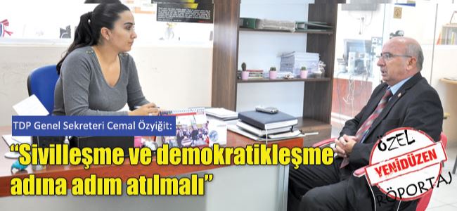  Özyiğit:  “Sivilleşme ve demokratikleşme adına adım atılmalı”