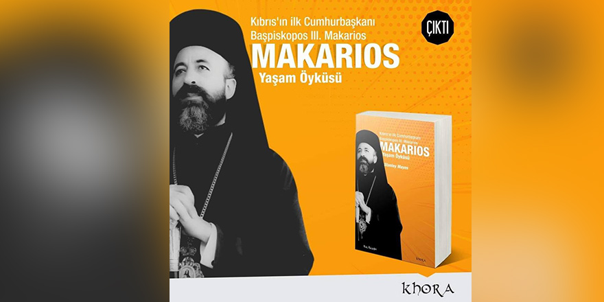 Makarios'un yaşamı kitap oldu