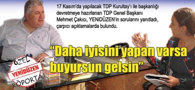 “Daha iyisini yapan varsa buyursun gelsin”