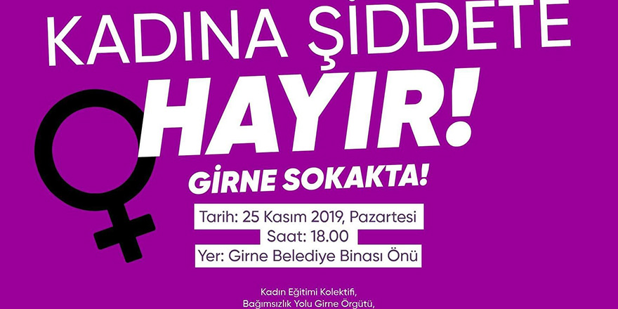 Girne'de kadına şiddete yönelik yürüyüş düzenleniyor