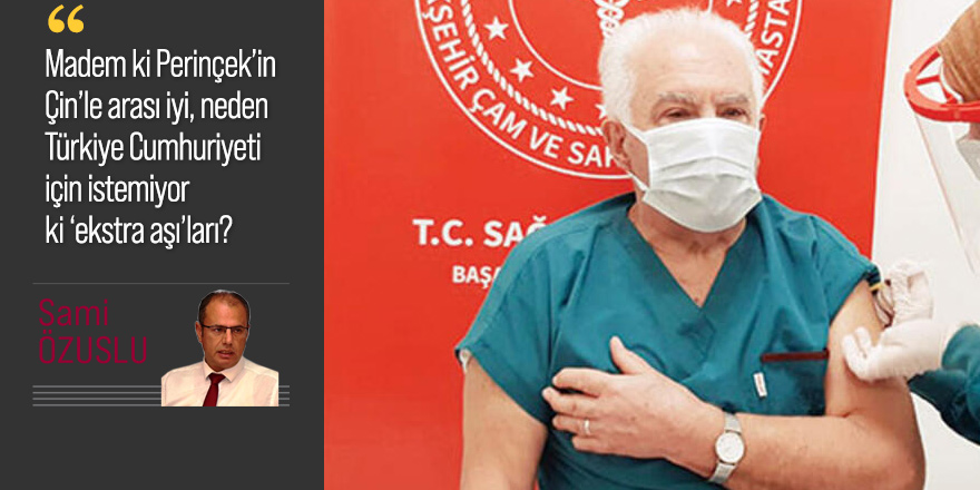 DOĞU PERİNÇEK ‘AŞI TÜCCARI’ MIDIR?