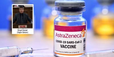 Üstel: “AB’den aradılar Astra- Zeneca’yı durdurduk”
