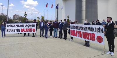 “İnsanlar açken bu neyin GALA'sı?"