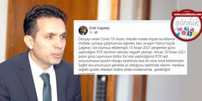 Çağatay: Eşimle testimiz pozitif, sağlık durumumuz genelde iyi