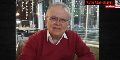 “Adalı Cinayetiyle Silahlı Kuvvetlerimizin itibarını iki paralık ettiler”