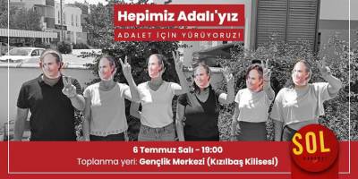 Sol Hareket,  Adalı cinayetinin aydınlatılması talebiyle 6 Temmuz’da yürüyüş düzenliyor