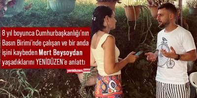 “Kuzeye küstüm, güneyde çalışıyorum,  yasal yollardan hakkımı arayacağım”