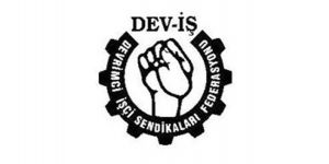 Dev-İş’ten “Artık kendinize geliniz” çağrısı