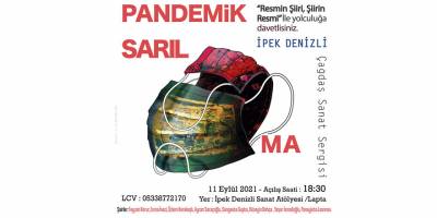 Denizli’den bambaşka bir sergi: "Pandemik Sarıl/ma"  