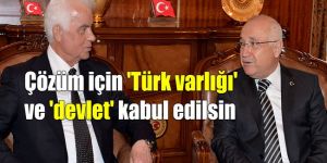 Çiçek, “ayrı devlet” olgusuna dikkat çekti