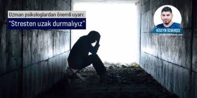 “İnsanlar belirsizlik, çaresizlik ve umutsuzluk içerisinde”