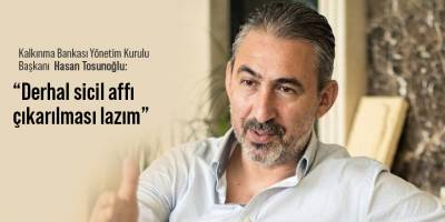 “Borçlu insanımızın, yatırımcının yanında olmalıyız”