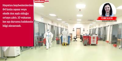 116 ölümün yalnızca 22’si tam aşılı