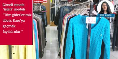 Girneli esnafa "işleri" sorduk:  “Esnaf eridi, Euro’ya geçiş şart oldu”