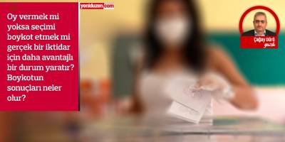 Boykot etmenin ve oy kullanmanın ötesinde seçimler
