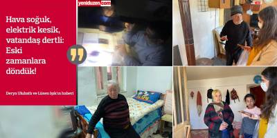 "Battaniyeye sarılıp oturuyoruz"