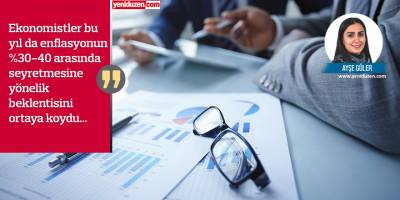 2022'de enflasyon ne olur?  Yine yüksek pahalılık  beklentisi