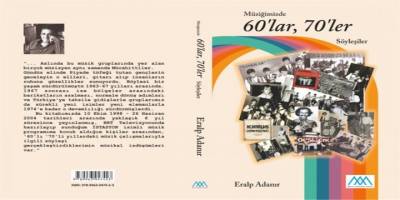 Eralp Adanır’ın “Müziğimizde 60’lar, 70’ler Söyleşiler” isimli kitabı yayımlandı