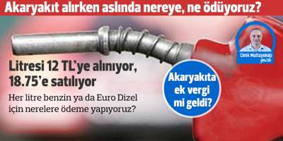 Akaryakıt alırken aslında nereye, ne ödüyoruz?