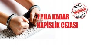Bilişim suçlarına hapislik geliyor