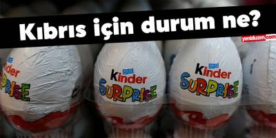 ‘Kinder’de salmonella paniği!