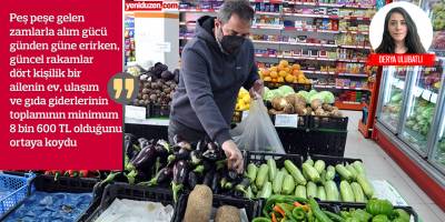 4 kişilik aile için en az aylık  8 bin 600 TL şart