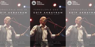 “Türkülerle DAÜ” etkinliğinin 9’uncusu düzenleniyor... DAÜ’nün bu yılki konuğu Edip Akbayram