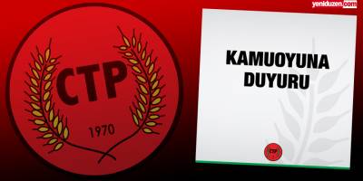 CTP: Üstel ile herhangi bir koalisyon görüşmesi yapmayacağız