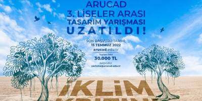 ARUCAD 3. Liseler Arası Tasarım Yarışmasının son başvuru tarihi uzatıldı