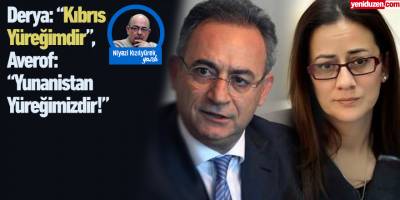 Derya: “Kıbrıs Yüreğimdir”, Averof: “Yunanistan Yüreğimizdir!”