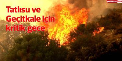 Yangın ilerlemeye devam ediyor