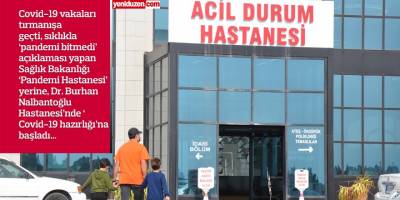 Pandemi bitmedi, Hastanesi ‘vakalara kapandı’!